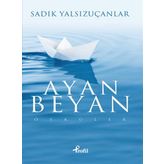 Ayan Beyan - Sadık Yalsızuçanlar