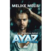 Ayaz: Bir Delinin Öyküsü - Melike Melis