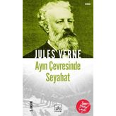 AYIN ÇEVRESİNDE SEYAHAT - JULES VERNE