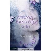 Aynaya Bakıyor Gibi - Suna Adak