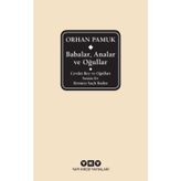 Babalar, Analar Ve Oğullar - Orhan Pamuk