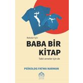 Babalar İçin Baba Bir Kitap-Tabii Anneler İçin de - Kolektif