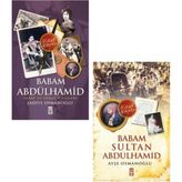 Babam Abdülhamid + Babam Sultan Abdülhamid 2 Kitap Set (Ayşe Osmanoğlu+Şadiye Osmanoğlu)
