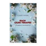 Bach Çiçek Terapisi - Güner Yaman