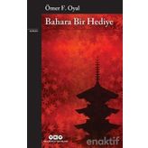 Bahara Bir Hediye - Ömer F. Oyal