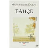 BAHÇE - MARGUERITE DURAS
