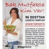 BAK MUTFAKTA KIM VAR! - AYNUR TARTAN