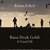 Bana Denk Geldi - Ersin Erkol