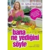 BANA NE YEDİĞİNİ SÖYLE - GILLIAN MCKEITH