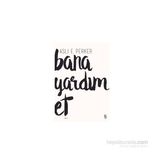 Bana Yardım Et - Aslı E. Perker