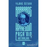 Barbaros Hayreddin Paşa - İsmail Bilgin