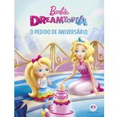 BARBIE DREAMTOPIA - O PEDIDO DE ANIVERSARIO