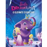 BARBIE DREAMTOPIA - UM ELEFANTE ESQUECIDO