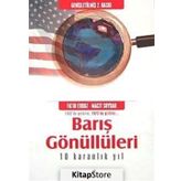 BARIŞ GÖNÜLLÜLERİ - FATIH ERBOZ;MACIT SOYDAN