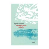 Barışa Yön Veren Değerler - Bayram Karaçor