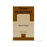 BARUT FIÇISI - DEJAN DUKOVSKI