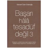 BAŞARI HALA TESADÜF DEĞIL 3 - GÜNSELI ÖZEN OCAKOĞLU