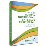 BASES DA TERAPIA NUTRICIONAL ENTERAL E PARENTERAL