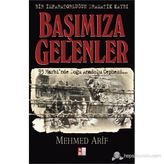 Başımıza Gelenler - Mehmet Arif