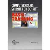 Basistraining (Computerpraxis Schritt für Schritt)