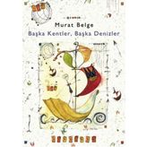 BAŞKA KENTLER, BAŞKA DENIZLER 1 - MURAT BELGE