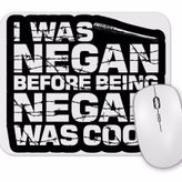 Baskı Dükkanı I Was Negan Before Being Mouse Pad
