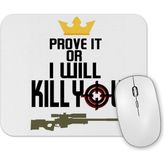 Baskı Dükkanı I Will Kill You Mouse Pad