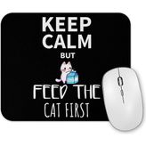 Baskı Dükkanı Keep Calm Feed Cat Mouse Pad