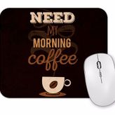 Baskı Dükkanı Need My Morning Coffe Mouse Pad