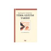 Başlangıçtan Günümüze Türk Eğitim Tarihi - Cavit Binbaşıoğlu