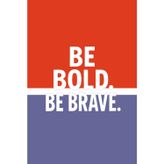 Be Bold. Be Brave.: An Inspirational Journal & Sketchbook