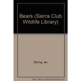 Bears (Sierra Club Wildlife Library)