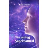 Becoming Supernatural
