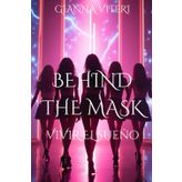 Behind the mask: Vivir el sueño