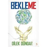 BEKLEME - DILEK DÜNDAR