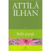Bela Çiçeği - Attila İlhan