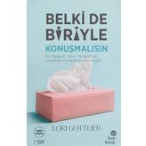 Belki de Biriyle Konuşmalısın