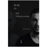 Belki De Şiir Bilmiyorum - Burak Kal