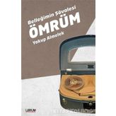 Belleğimin Şövalesi Ömrüm - Yakup Almelek