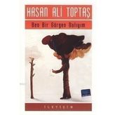 Ben Bir Gürgen Dalıyım - Hasan Ali Toptaş