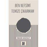Ben Nefsimi Temize Çıkarmam / İmam Gazali