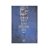 BENI GÖĞSÜNE DÜŞ - ERMAN BAZO
