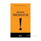 Benim Meselem - İsmail Kılıçarslan
