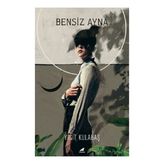 Bensiz Ayna - Aralık 2020