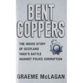 Bent Coppers by Graeme McLagan