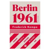 Berlin 1961 - Frederick Kempe