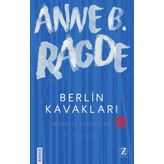 Berlin Kavakları - Anne B. Ragde