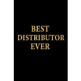 Best Distributor Ever: Lined Notebook, Gold Letters Cover, Diary, Journal, 6 x 9 in., 110 Lined Pages