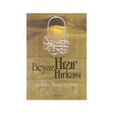 BEYAZ HIZIR HIRKASI - FERIDUN YILMAZ YÜCELER