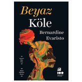 Beyaz Köle - Bernardine Evaristo